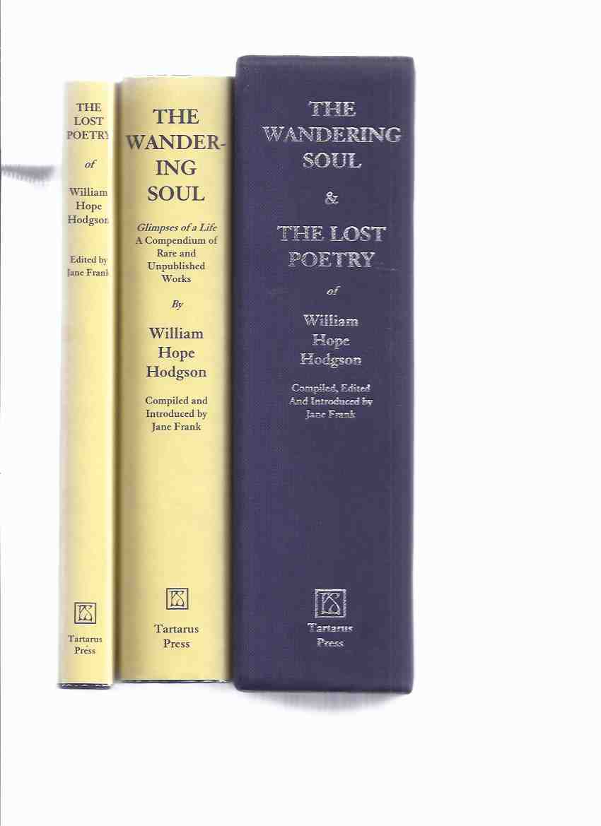 Image for The Lost Poetry of William Hope Hodgson & The Wandering Soul: Glimpses of a Life, a Compendium of Rare & Unpublished Works ---2 Volumes in a Slipcase - Signed ( Poems )(boxed set)(Beyond the Dawning; Night Wind; After the The Calling of the Sea; etc)