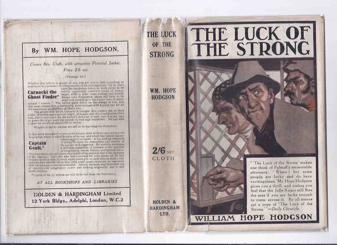 Image for The Luck of the Strong -by William Hope Hodgson ( A Langley Searles' Former Copy -signed by him )(The Pirates; Captain Gunbolt Charity and the Painted Lady; Capt. Jat, Island of the Ud / Adventure of the Headland; DCO Cargunka; Stone Ship, etc)