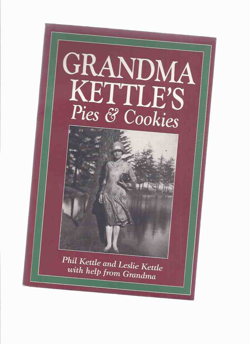 Image for Grandma Kettle's Pies and Cookies -by Phil and Leslie Kettle with Help from Grandma / Boston Mills Press ( Cook Book / Cookbook / Recopes / Baking )