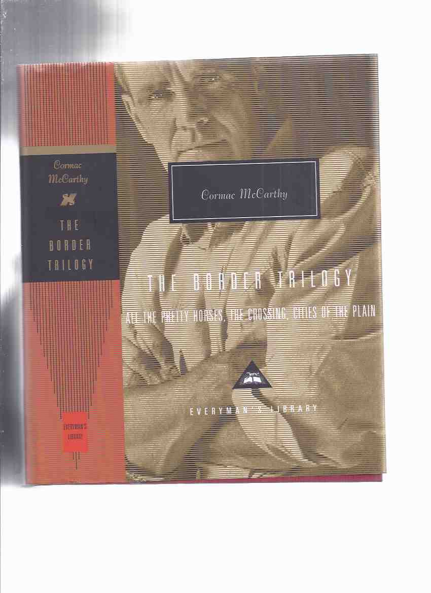 Image for THE BORDER TRILOGY: All the Pretty Horses; The Crossing; Cities of the Plain -book 1, 2 and 3 ---by Cormac McCarthy ( Everyman's Library Edition )( Omnibus Volume )