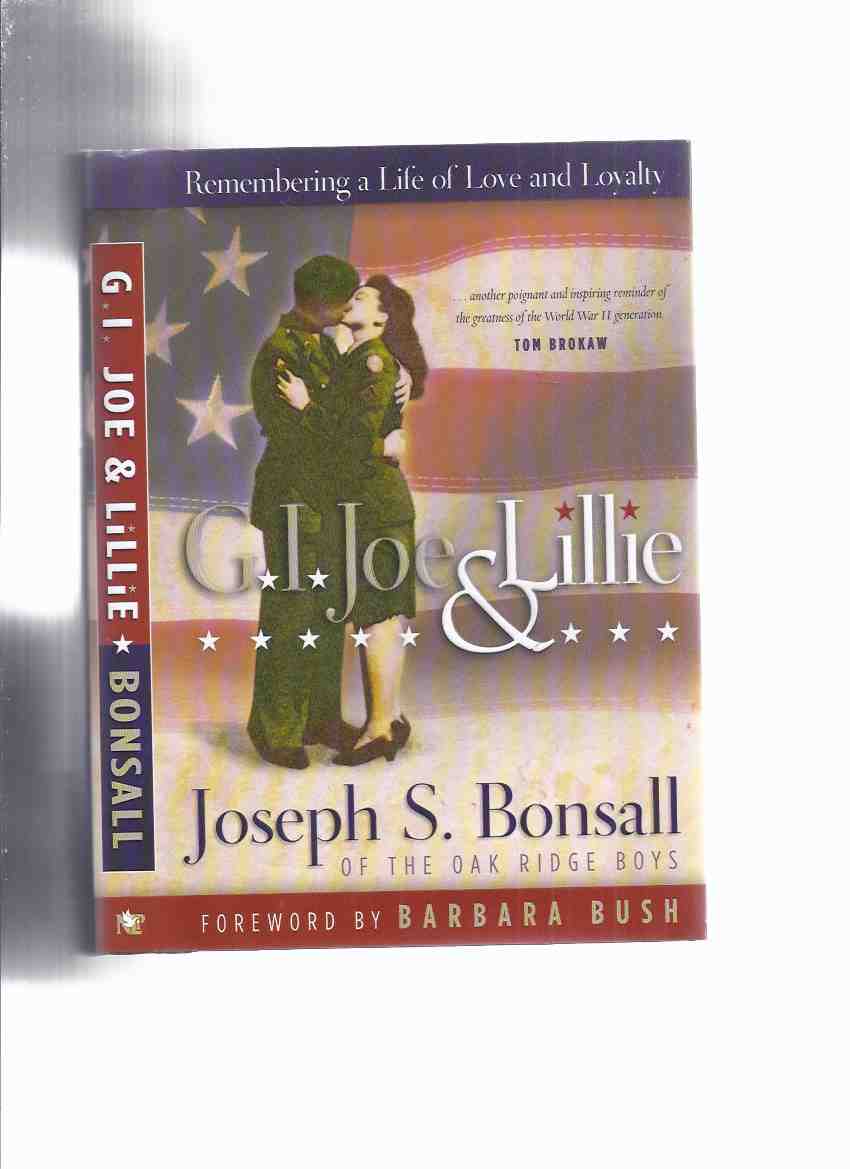 Image for GI Joe and Lillie: Remembering a Life of Love and Loyalty -by Joseph S Bonsall (of the Oak Ridge Boys ) -a Signed Copy with GIJoe and Lillie Bookmark ( G.I. Joe )( Lily )