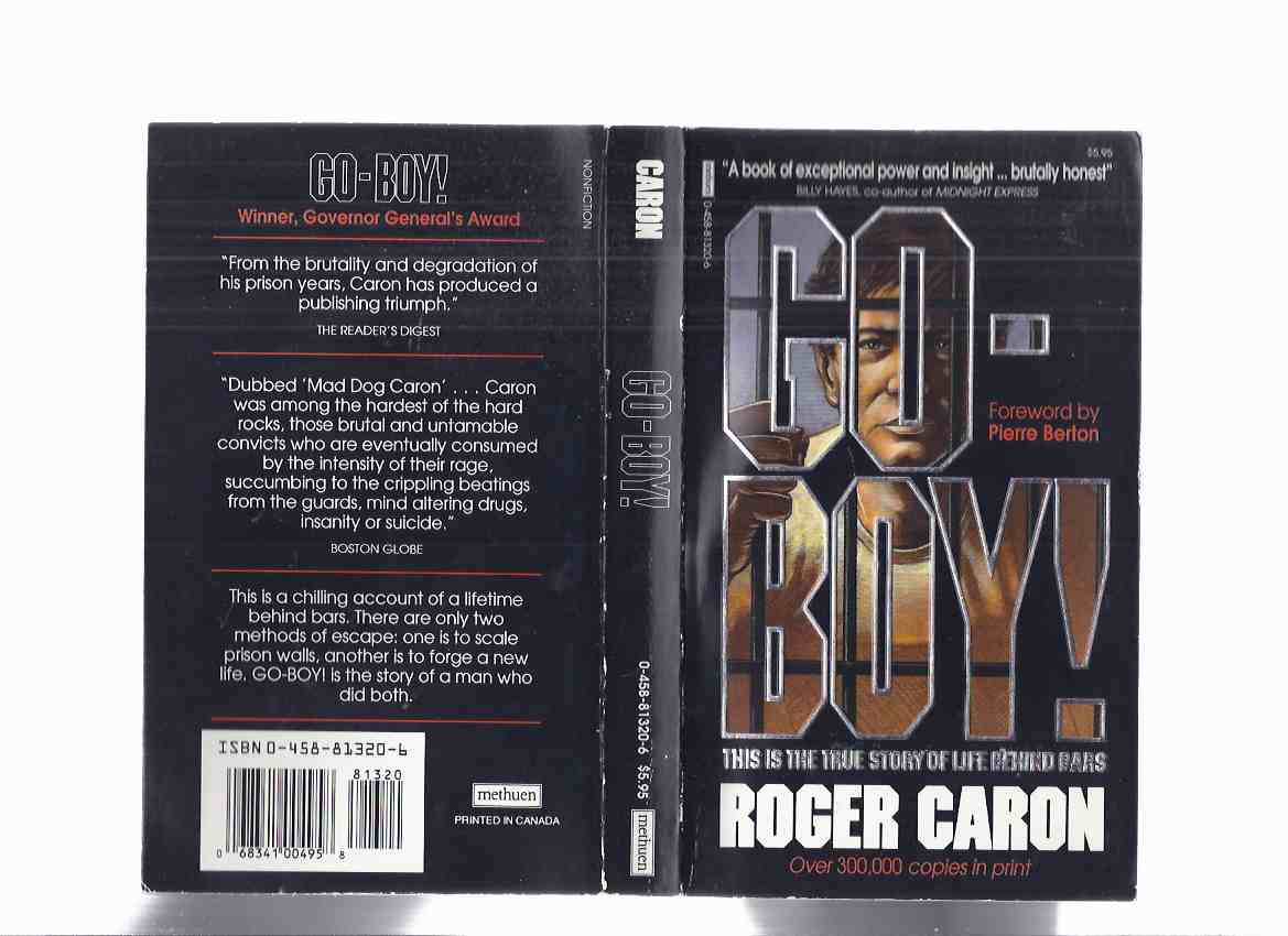 Image for Go Boy ---a Memoir of Life Behind Bars ---by Roger Caron (includes a prison slang glossary )