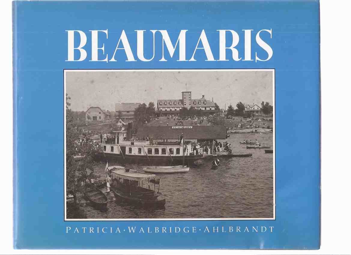 Beaumaris / Boston Mills Press ( Ontario Local History / Lake Muskoka / Cottage Country / Tondern Island ) Image for Beaumaris / Boston Mills Press ( Ontario Local History / Lake Muskoka / Cottage Country / Tondern Island )