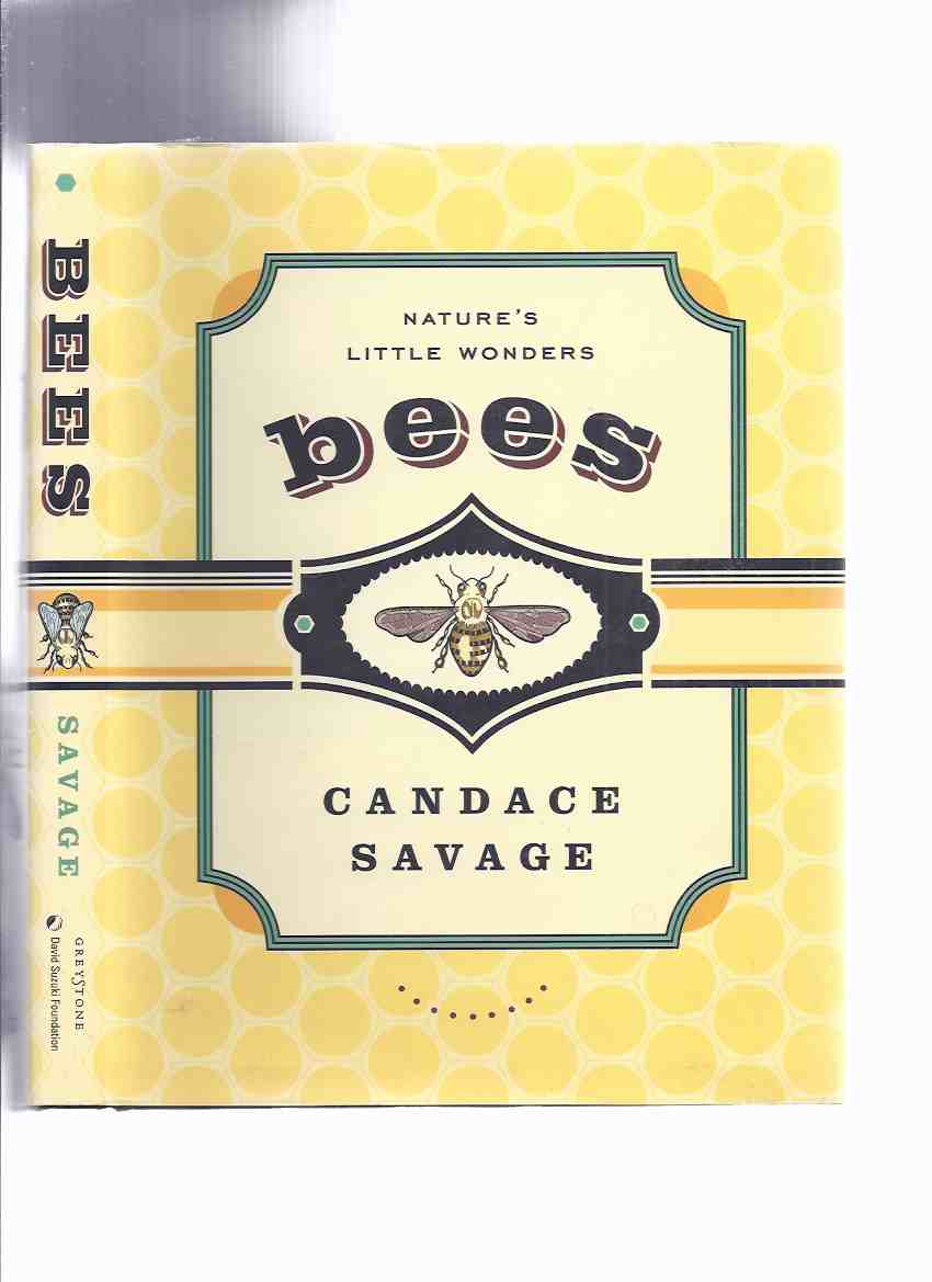 Image for Bees: Nature's Little Wonders -by Candace Savage -a Signed Copy ( Honeybees )