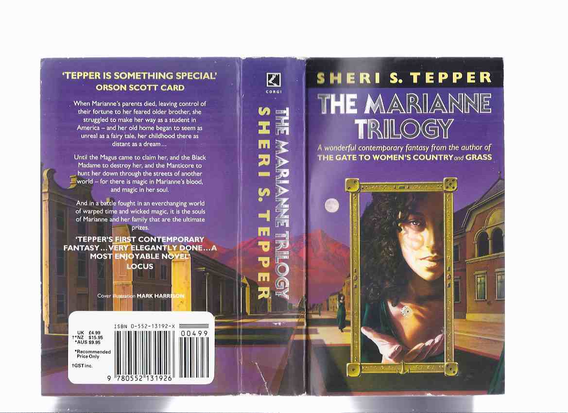 Image for The Marianne Trilogy / Series: Marianne, the Magus and the Manticore ---with Marianne, the Madame, and the Momentary Gods ---with Marianne, the Matchbox and the Malachite Mouse ---an omnibus Volume ---by Sheri S Tepper ( Madam )