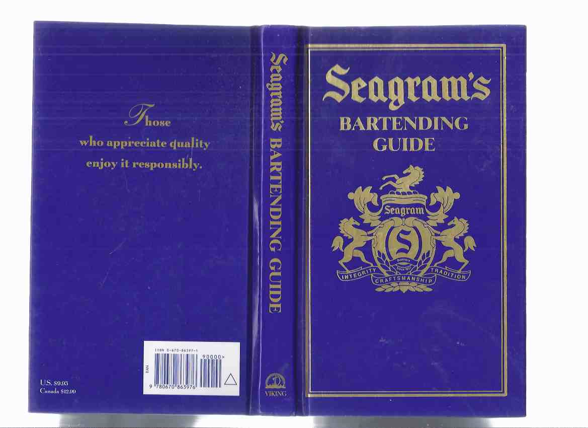 Image for Seagram's Bartending Guide / Seagram Company ( Cocktails, Alcohol, Liquor, Mixed Drinks )(inc Glossary; Tools, Tips; Utensils, Glasses )( Bourbon, Brandy, Cognac, Cordials, Liquers, Gin, Rum, Scotch, Tequila, Vodka, Whiskey, Beers, Wines, Liquers, etc)