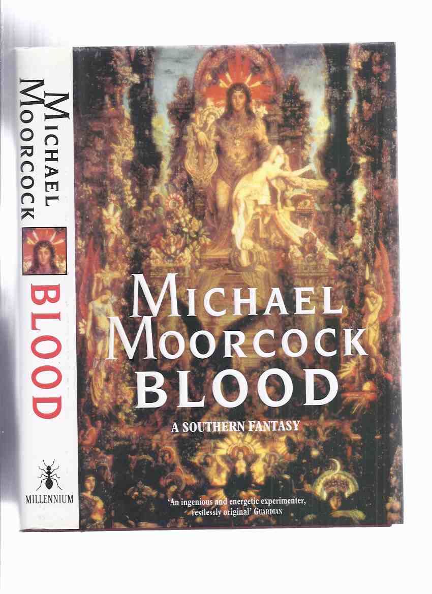 Image for Blood: A Southern Fantasy -by Michael Moorcock -a Signed Copy / Book 1 of the Second Ether Trilogy ( Volume One )