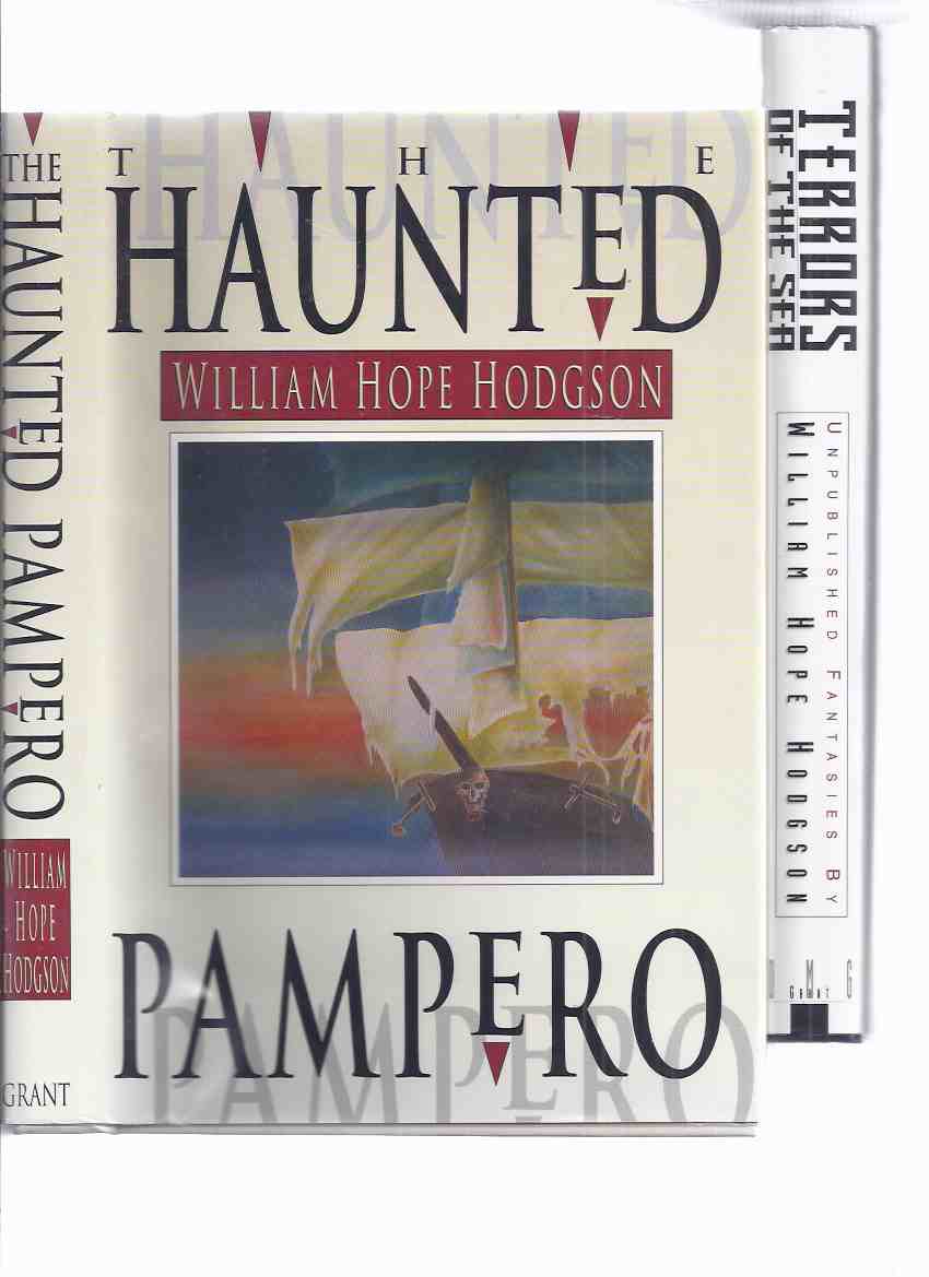 Image for The Haunted Pampero: Uncollected Fantasies and Mysteries ---with Terrors of the Sea: Unpublished Fantasies -by William Hope Hodgson ( edited By Sam Moskowitz )(inc. Valley of the Lost Children; Carnacki, The Ghost Finder House Among the Laurels)
