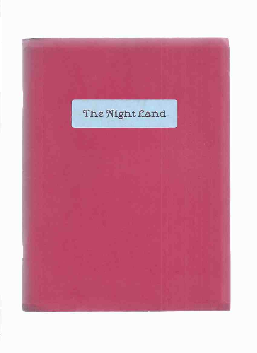 Image for The Night Land -by William Hope Hodgson ( Condensed and with Maps By Dave Hall / The Purple Mouth Press )