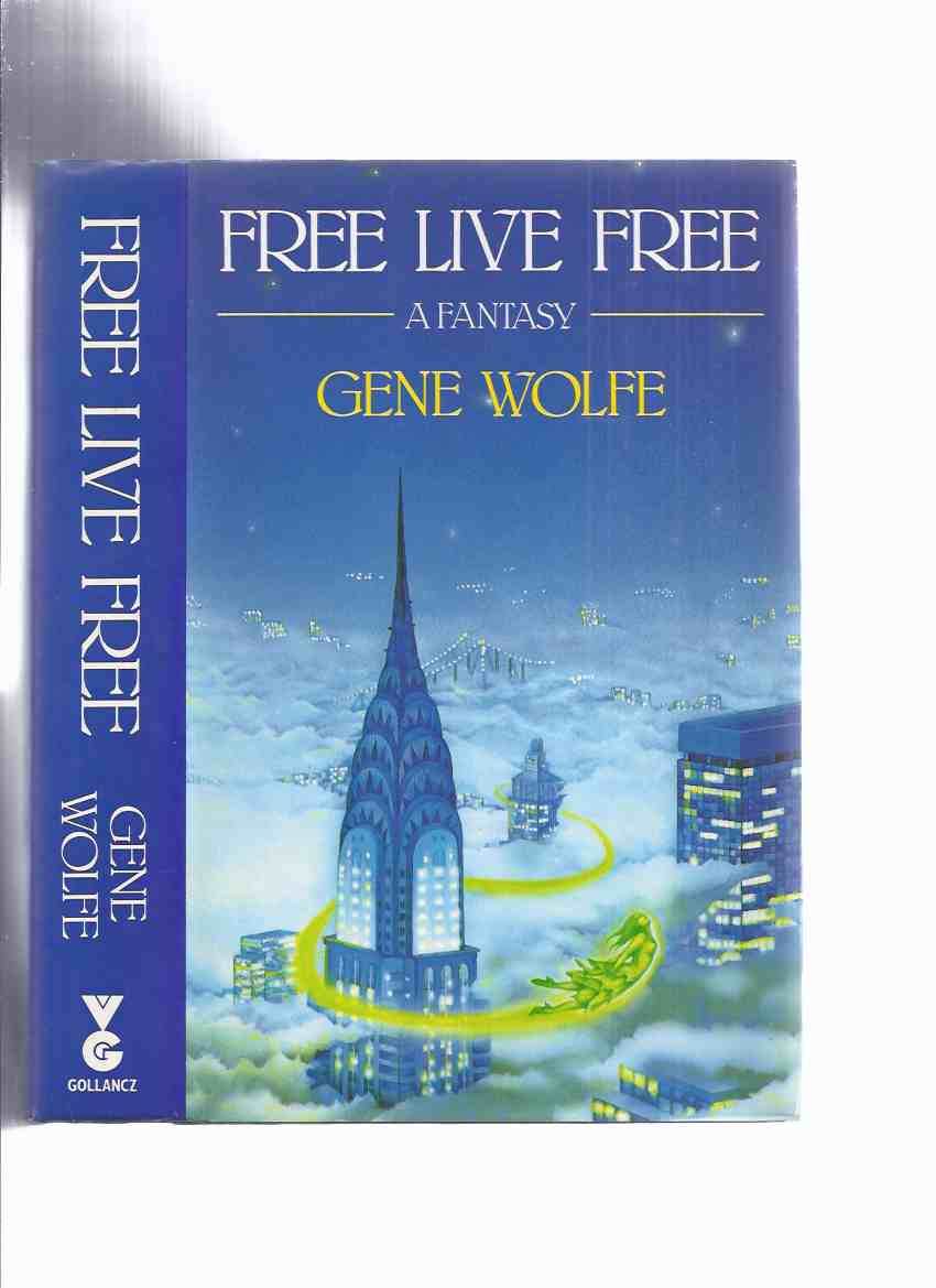 Image for Free Live Free ---by Gene Wolfe -a Signed Copy