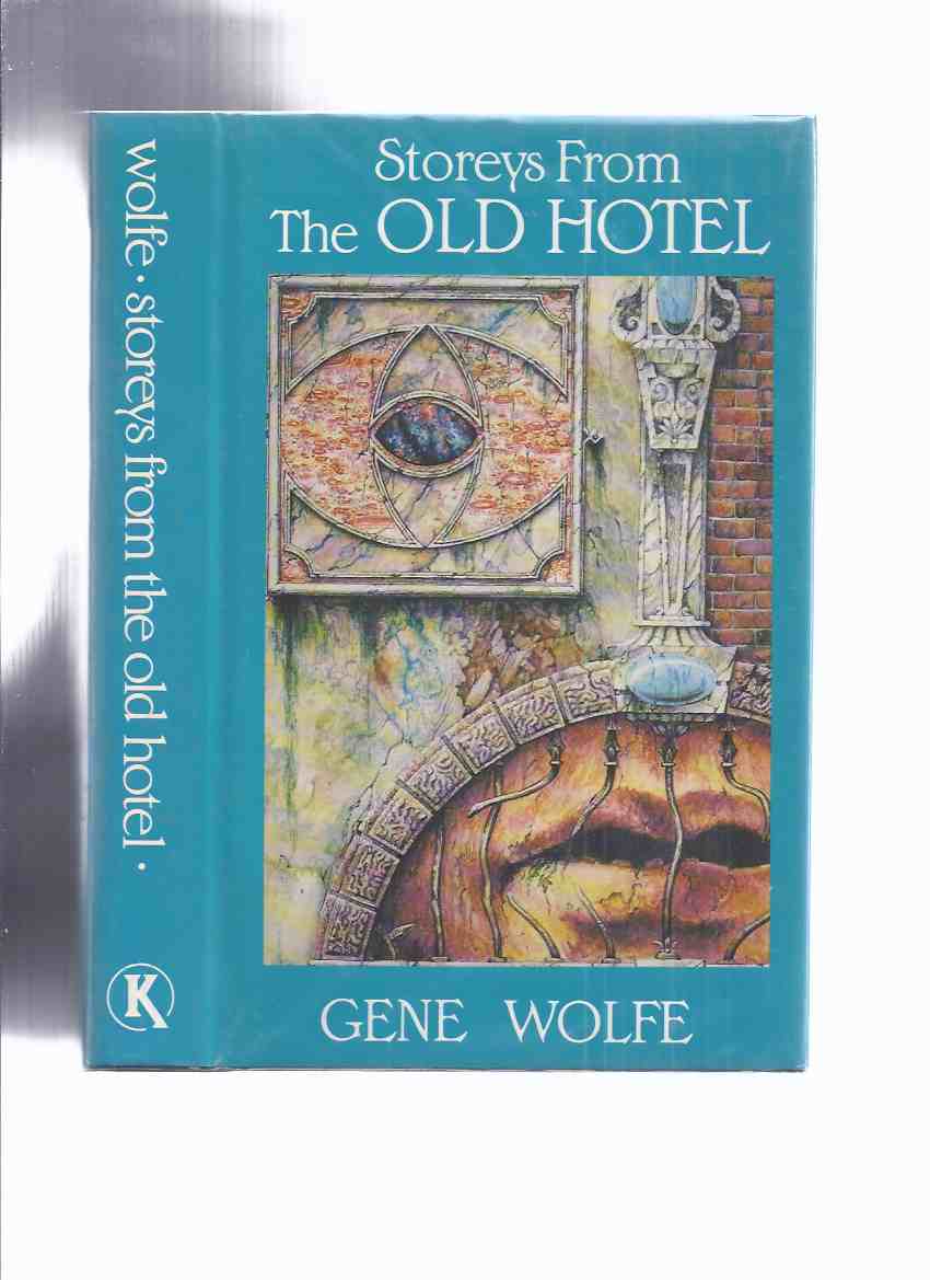 Image for Storeys from the Old Hotel ---by Gene Wolfe ( Stories )
