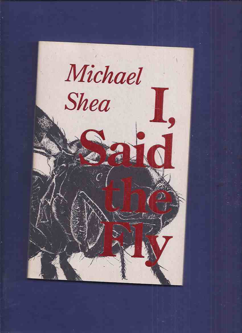 Image for I, Said the Fly ---by Michael Shea --- a signed, Limited Edition