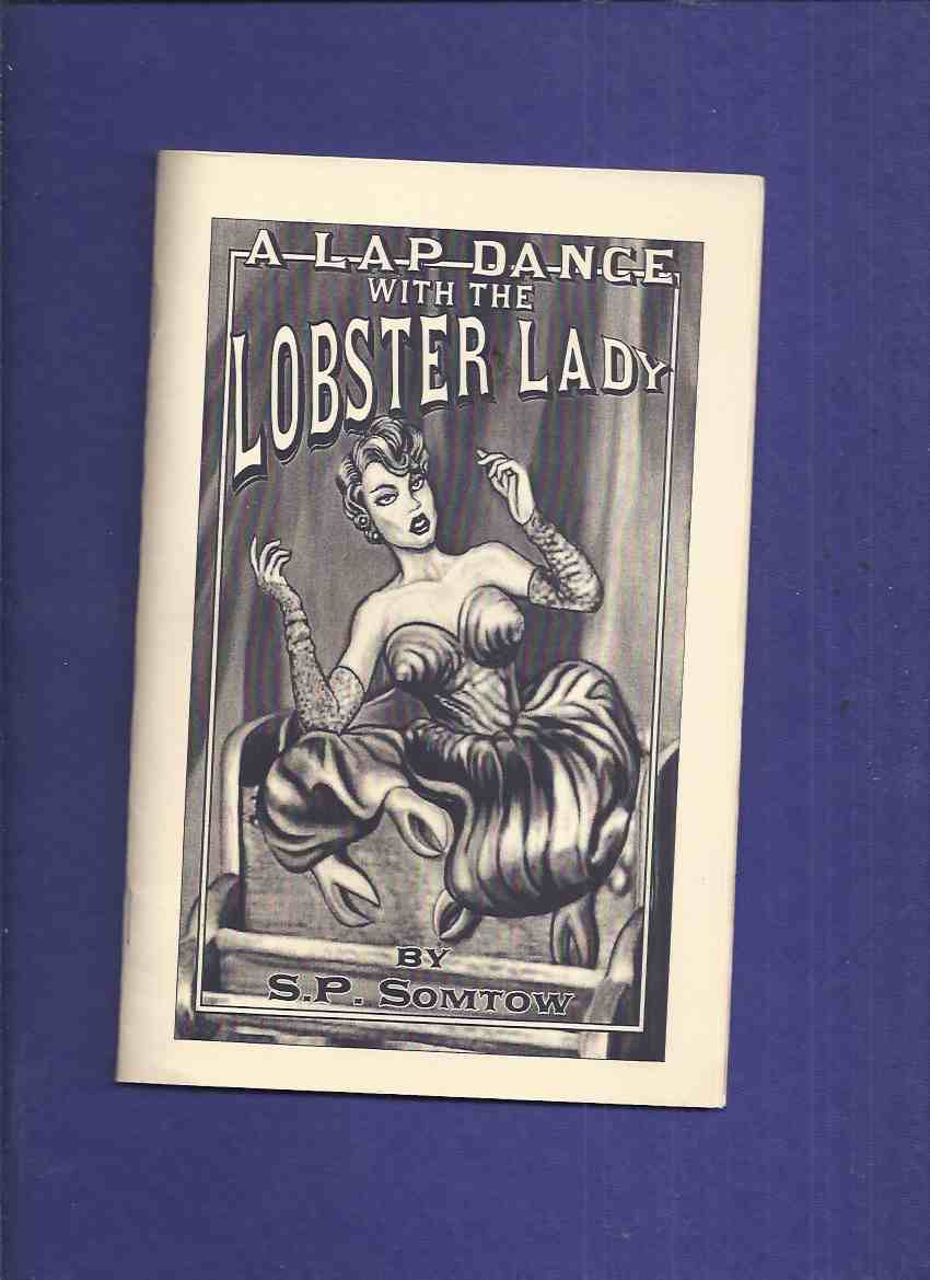 Image for A Lap Dance with the Lobster Lady -by S P Somtow, # 103 of 150 Signed Copies