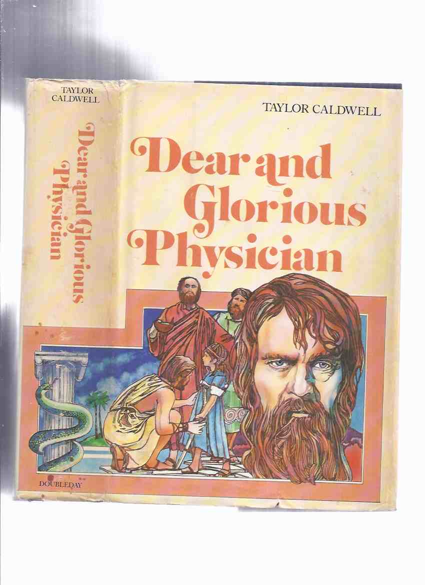 Image for Dear and Glorious Physician ---the Story of St. Luke -by Taylor Caldwell