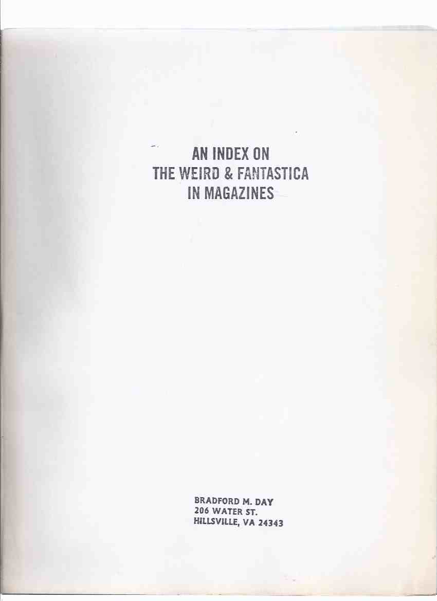 Image for An Index on the Weird and Fantastica in Magazines, Plus a Variety of Other Listings (inc. Pulps - Dime Mystery; Ghost Stories; Strange Tales; Oriental Stories; Golden Fleece; Eerie Mysteries; Blue Book; Argosy; Spicy Mystery; Weird Tales; Uncanny; etc)