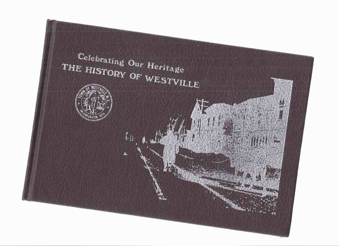Image for Celebrating Our Heritage: The History of Westville ( Town / Local Nova Scotia History )