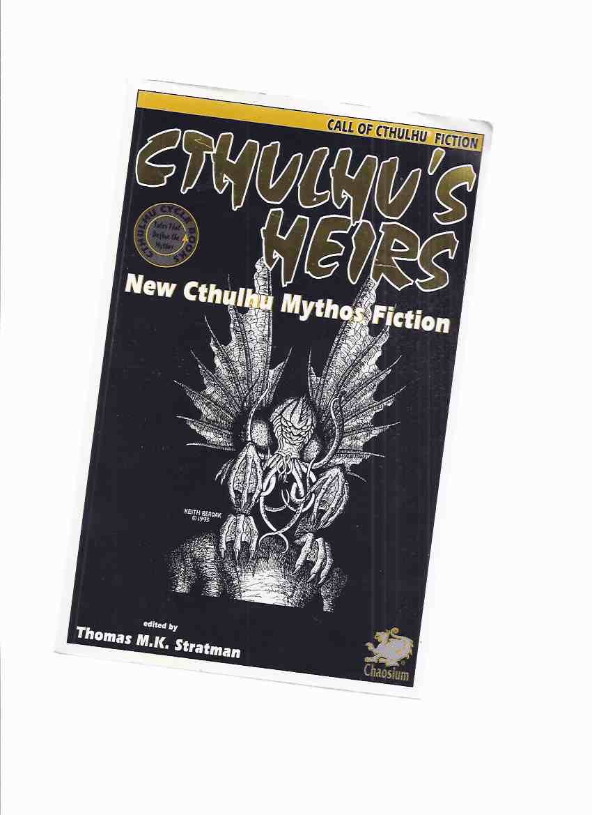 Image for Cthulhu's Heirs: New Cthulhu Mythos Fiction ( Pickman's Legacy; Dark Things Midnight Places; Seven Cities of Gold; Death Watch; Kadath; ; Return of the White Ship, etc)