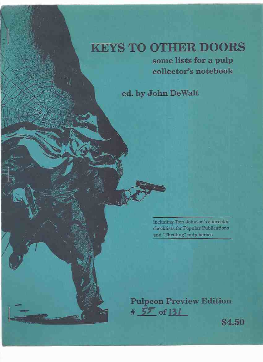 Image for Keys to Other Doors: Some Lists for a Pulp Collector's Notebook (including Tom Johnson's Character Checklists for Popular Publications and "Thrilling" Pulp Heroes ) -by John deWalt, # 55 of 131 Copies, PulpCon Preview Edition (with Addenda )