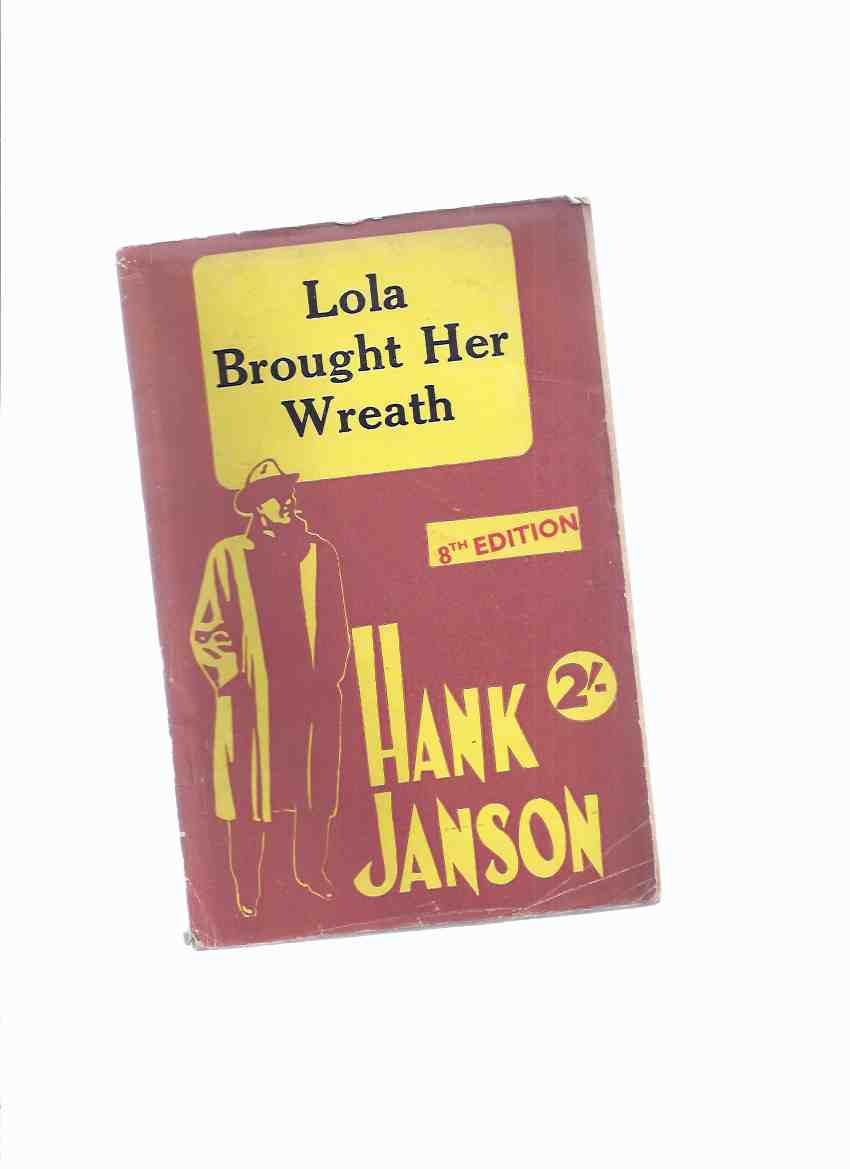 Image for Lola Brought Her Wreath -by Hank Janson