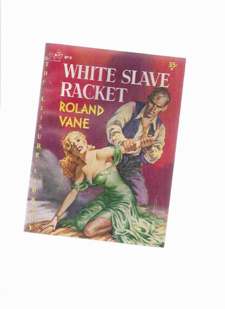 Image for Leisure Library No. 8: White Slave Racket -by Roland Vane