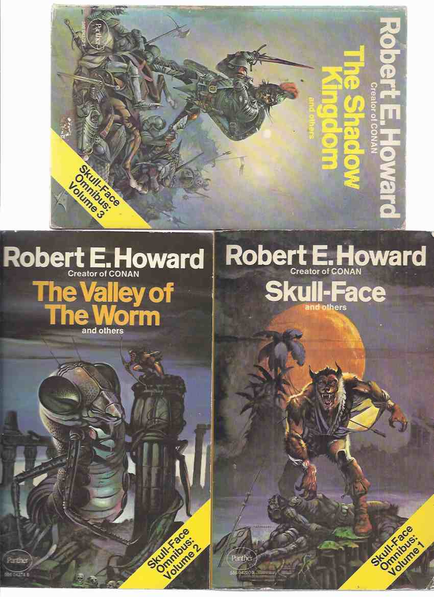 Image for The Skull Face Omnibus, comprising: Skull-Face and Others ---with The Valley of the Worm ---with The Shadow Kingdom ---Book 1, 2 and 3 ---3 Volumes ( Trilogy )( Worms of the Earth; Skulls in the Stars; Tower of the Elephant; Hyborian Age; Wolfshead; etc)