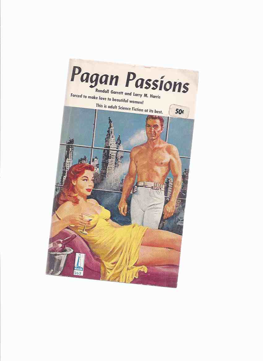 Image for Pagan Passions ---by Randall Garrett and Larry M Harris / Galaxy Beacon # 263