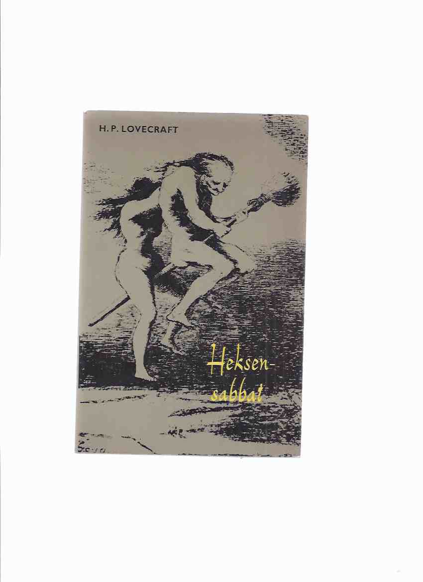 Image for Heksensabbat -by H P Lovecraft ( Dutch Language Edition )(inc. Cool Air; Dreams in the Witch House; The Moon Bog; The Hound; Statement of Randolph Carter; The Hound; Shadow Out of Time )(also: De Verboden Boeken Van HPL )