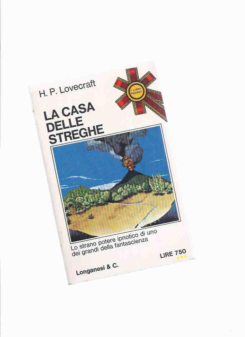 Image for La Casa Delle Streghe - Lo strano potere ipnotico di uno dei grandi della fantascienza -by H P Lovecraft ( Italian Edition of Dreams in the Witch House )(inc. Silver Key; Through the Gates of the Silver Key; Dream Quest of Unknown Kadath )