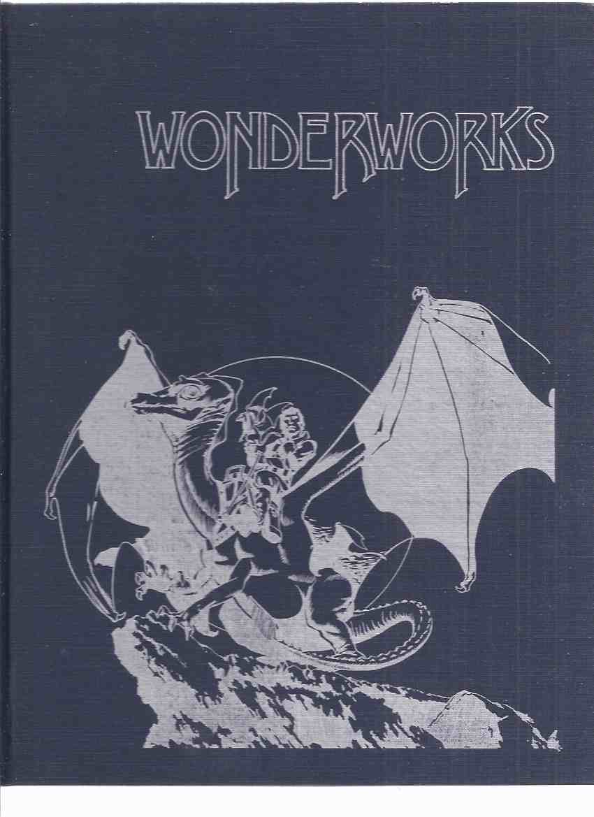 Image for Wonderworks: Science Fiction and Fantasy Art By Michael Whelan (includes: Science Fiction; Sword & Sorcery; Romantic fantasy; Horror; Heroines; Aliens )