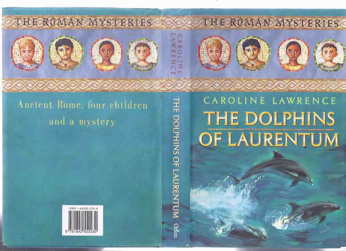 Image for The Dolphins of Laurentum: Roman Mystery Series # 5 -by Caroline Lawrence -a Signed Copy ( Volume / Book Five )
