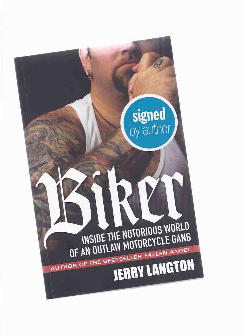 Image for BIKER: Inside the Notorious World of an Outlaw Motorcycle Gang -by Jerry Langton -a Signed Copy ( Organized Crime / True Crime / Sons of Satan Motorcycle Gang / Club )