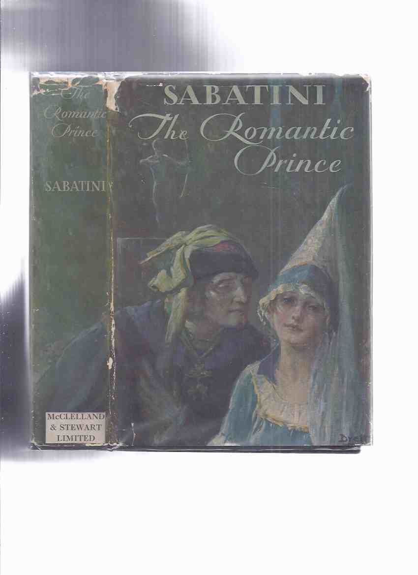 Image for The Romantic Prince ---by Rafael Sabatini ( McClelland and Stewart )