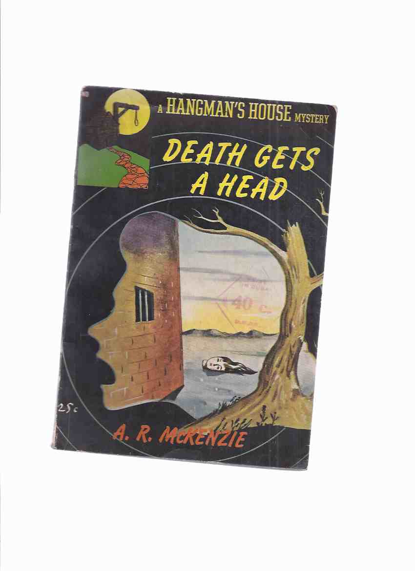 Image for Death Gets a Head -by A R McKenzie / Hangman's House # 5