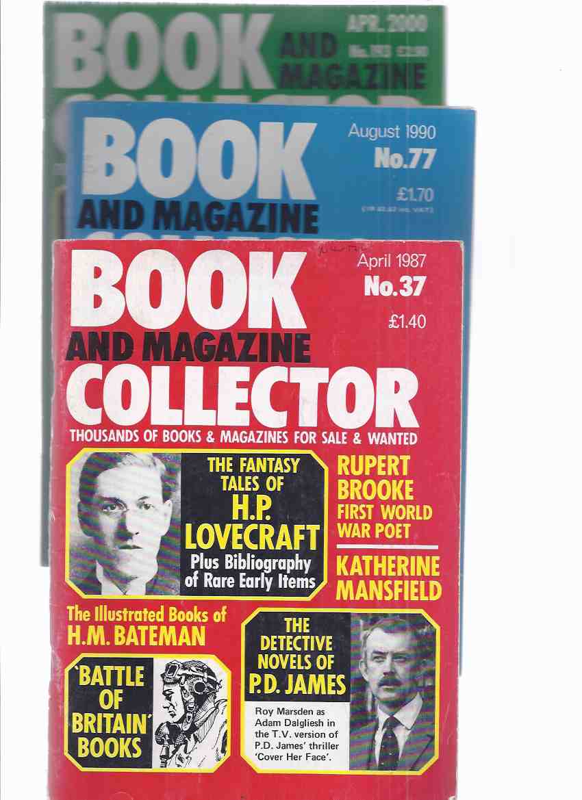 Image for Book & Magazine Collector, issue No. 37, April 1987, # 77 August 1990, 193, April 2000 -3 volumes (inc.H P Lovecraft in all three; also: Rupert Brooke; Anthony Burgess; Jules Verne; P D James; Colin Dexter; John Harvey; etc)