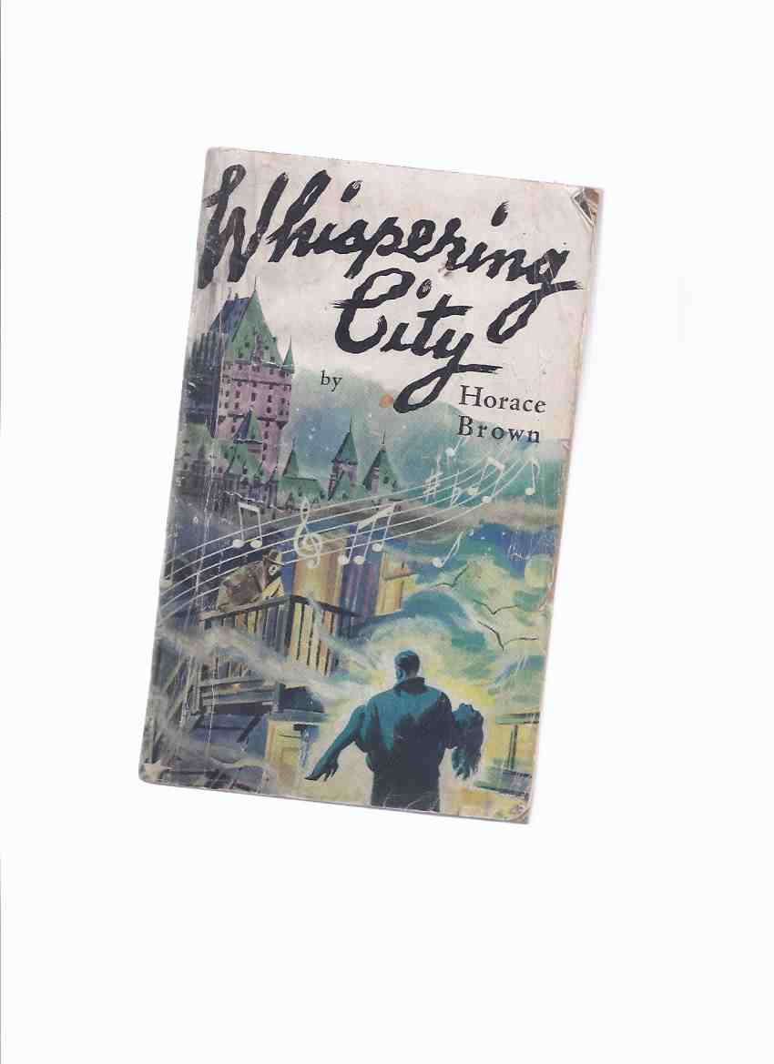 Image for Whispering City: A Study in Suspense - Adapted By Horace Brown from the Quebec Productions' Film, Based on an Original Story By George Zuckerman and Michael Lennox ( Movie Tie-In / aka: Crime City )