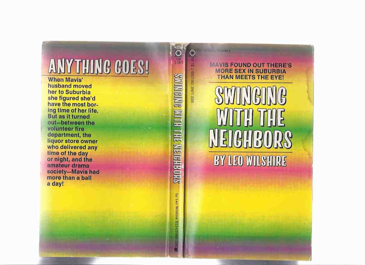 Image for Swinging with the Neighbors -by Leo Wilshire / A Beeline Book ( Bee Line )( Erotica )