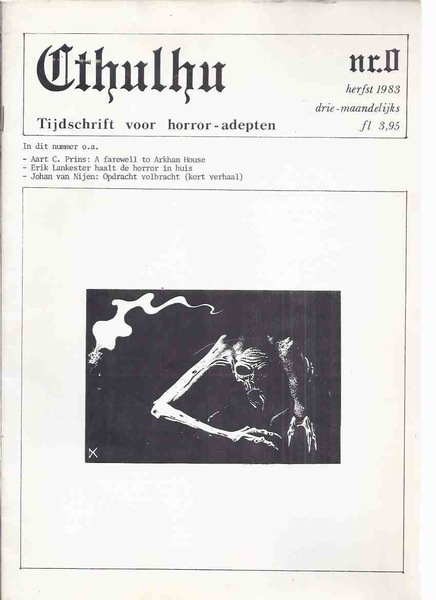 Image for CTHULHU: Tijdschrift voor horror-adepten, # 0, Autumn 1983 (A Farewell to Arkham House; Erik Lankester haalt de horror in huis; Book Review of Horror and Unpleasantries; H P Lovecraft Schreef Geen Science Fiction Volgens Zijn Eigen, etc)( Dutch fanzine )