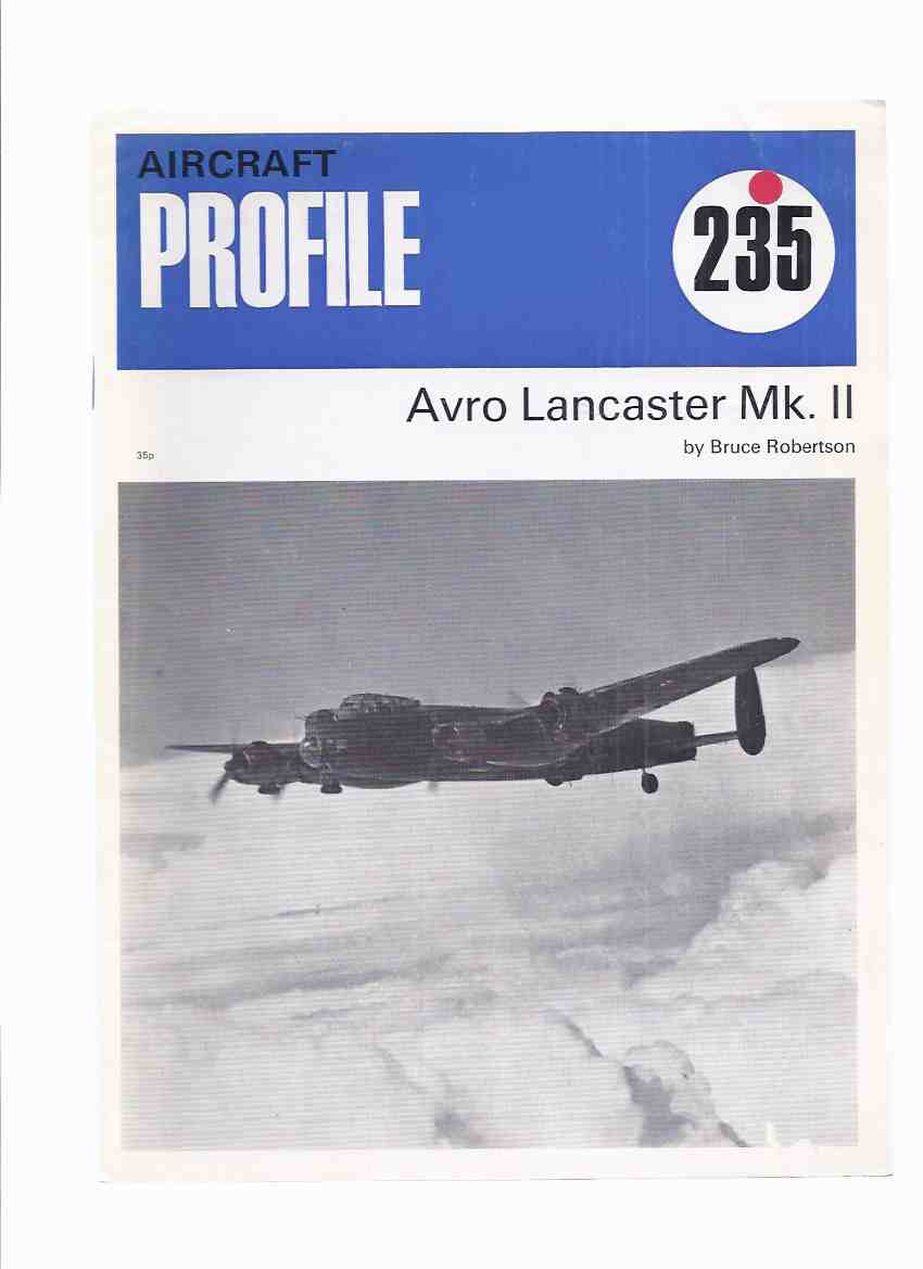 Aircraft Profile Series, # 235: Avro Lancaster Mk.II ( Bomber / WWII / World War II ) Image for Aircraft Profile Series, # 235: Avro Lancaster Mk.II ( Bomber / WWII / World War II )