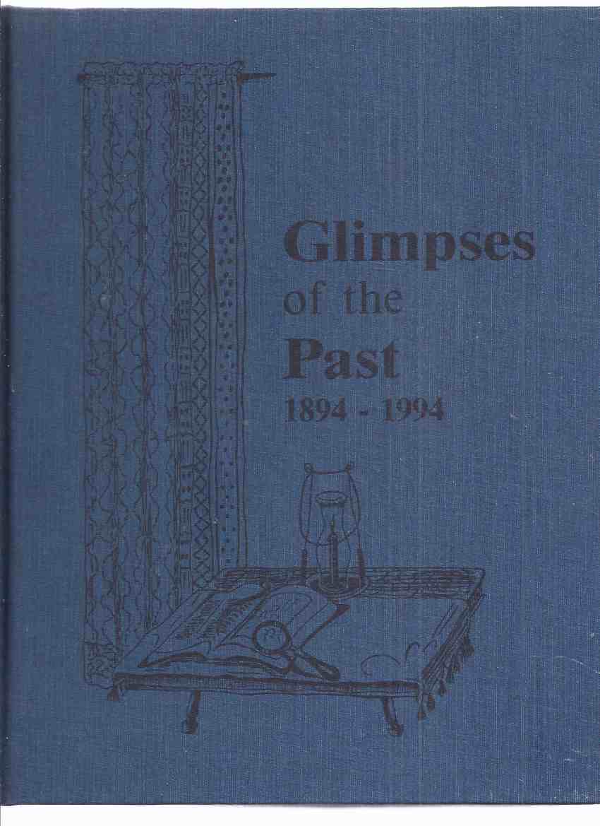 Image for Glimpses of the Past, 1894 - 1994 / Hainstock Centennial History Book Association ( Alberta ( AB ) Local History -inc. Olds, Ennerdale, Berrydale, Waterside, Innis Lake Areas )( 100 Years )