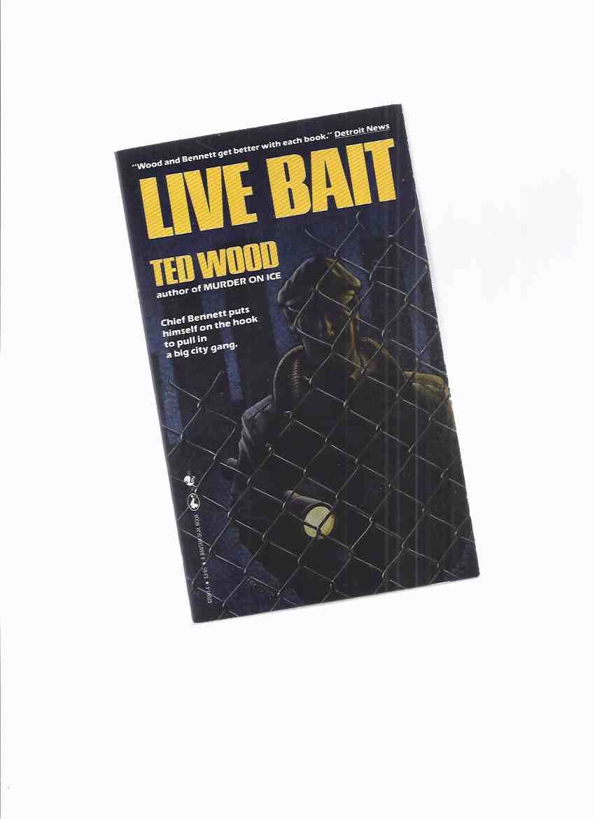 Image for Live Bait, Book 3 of the Reid Bennett mystery Series -by Ted Wood -a Signed Copy ( Volume Three )