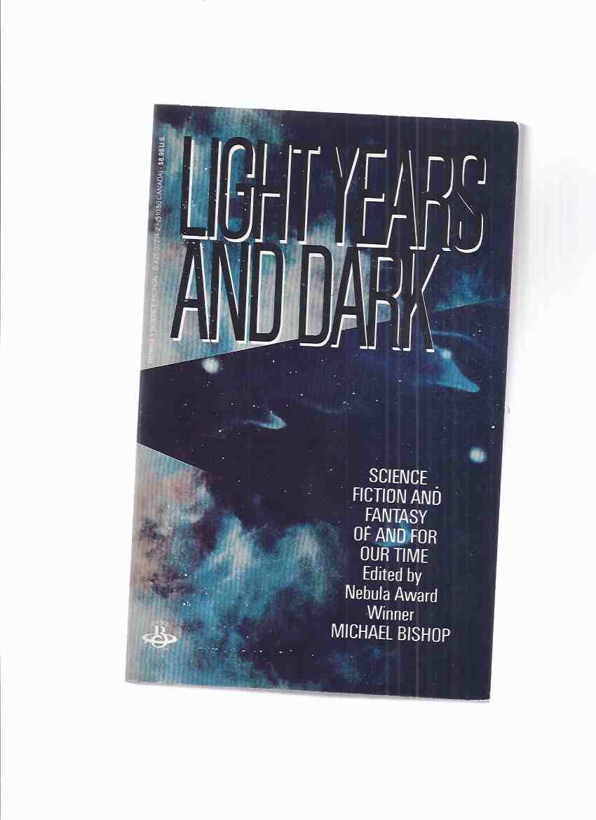 Image for Light years and Dark: Science Fiction and Fantasy Of and For Our Time -by Michael Bishop -a Signed Copy ( SF / F )