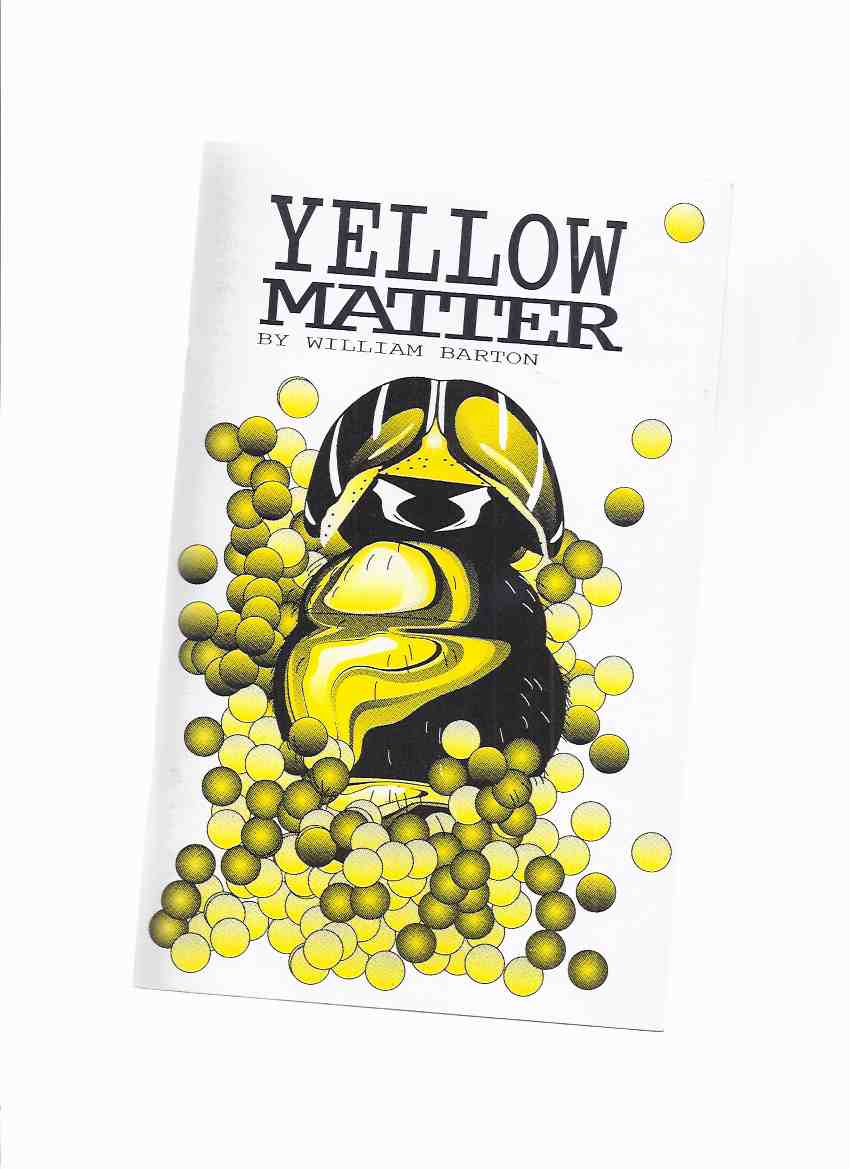 Image for Yellow Matter -by William Barton -a Signed Copy, # 151 of 1000 Copies