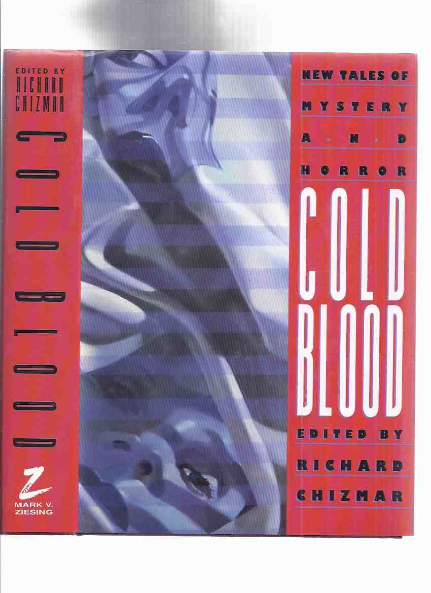 Image for COLD BLOOD: New Tales of Mystery and Horror # 40 of 500 Copies Signed By All (inc.By Bizarre Hands; Bumblebee; Cancer Causes Rats; Trigger Happy; Swap Meat; Hotel Hell; Count of Eleven; Colorado Gothic, etc)