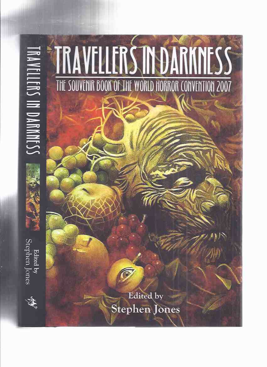 Image for Travellers in Darkness: The Souvenir Book of the World Horror Convention 2007 ( He Will Be Legend; Canada's War-Time King of Horror; Night They Missed Horror Show; That Other Weird Tales; HWA Bram Stoker Lifetime Achievement Award Winner Thomas Harris )