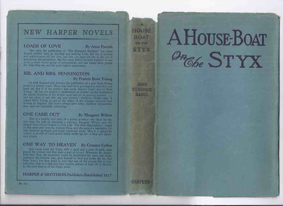 Image for A House Boat on the Styx, Being Some Account of the Divers Doings of The Associated Shades -by John Kendrick Bangs ( 1923 Edition in Dustjacket )( Diverse )