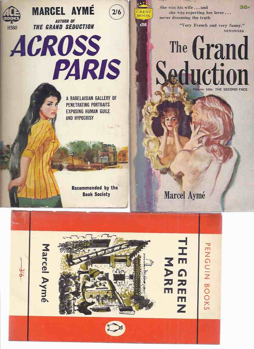 Image for The Grand Seduction (aka: The Second Face ); Across Paris; The Green Mare -Three Volumes -by Marcel Ayme ( Aymé )