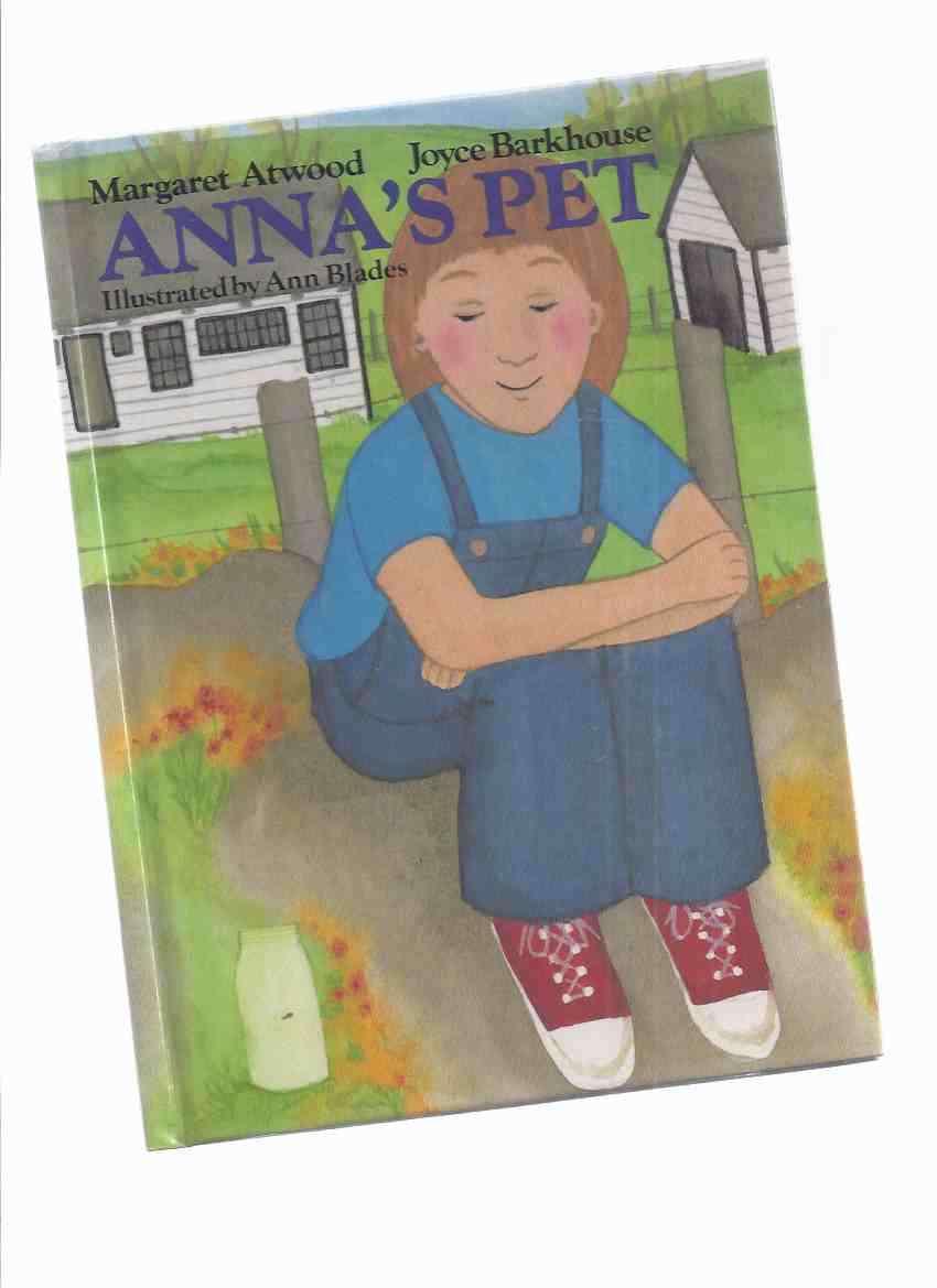 Anna's Pet -by Margaret Atwood and Joyce Barkhouse, illustrated/illustrations By Ann Blades Image for Anna's Pet -by Margaret Atwood and Joyce Barkhouse, illustrated/illustrations By Ann Blades