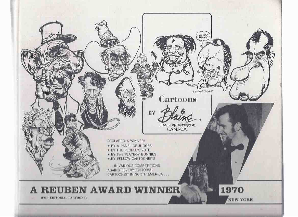 Image for Cartoons By Blaine Hamilton Spectator Ontario, Canada - 1970 -A Reuben award Winner, 1970 -a Signed Copy ( Trudeaumania, John G Diefenbaker, John F/Robert Kennedy, Richard Nixon, Spiro Agnew, Charles De Gaulle, Louis Satchmo Armstrong, Lord Beaverbrook )