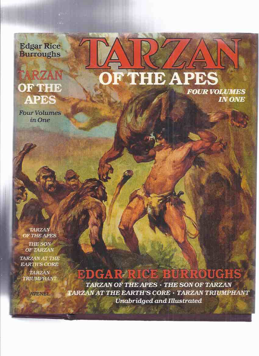 Image for TARZAN of the Apes -Omnibus Comprising Tarzan of the Apes ---with The Son of Tarzan ---with Tarzan at the Earth's Core ---with Tarzan Triumphant ---by Edgar Rice Burroughs--- Dustjacket By J. Allen St. John ( 4 Tarzan Books in One Volume )