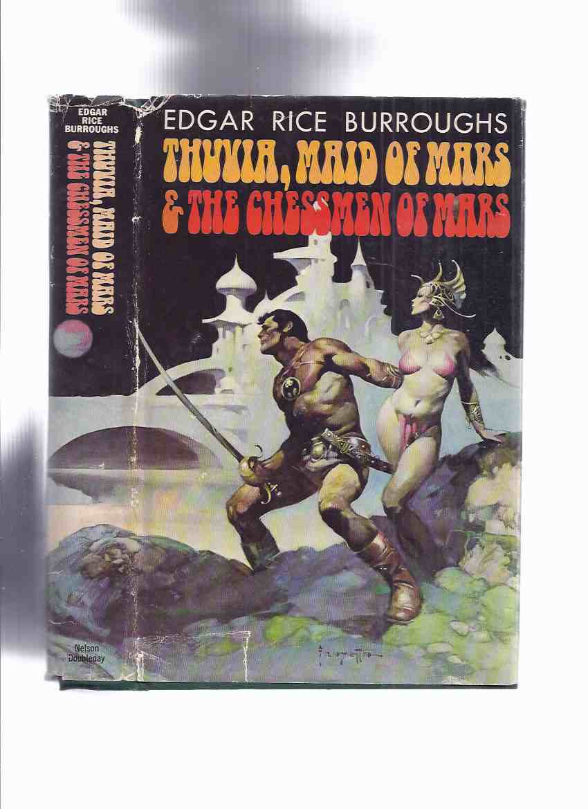 Thuvia, Maid of MARS ---with Chessmen of MARS ---John Carter of Mars / Barsoom Series ---by Edgar Rice Burroughs ---an Omnibus Volume Image for Thuvia, Maid of MARS ---with Chessmen of MARS ---John Carter of Mars / Barsoom Series ---by Edgar Rice Burroughs ---an Omnibus Volume